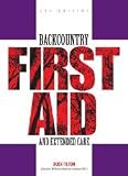 Globe Pequot Press First Aid, Safety, & Rescue: Backcountry
First Aid and Extended Care
