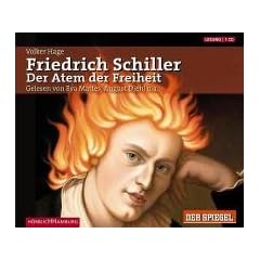 Friedrich Schiller - Der Atem der Freiheit