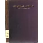 General ethics,: A digest of lectures by Rev. Joseph F. Sullivan, S.J book cover