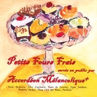 Petits Fours Frais by  Accordeon Melancolique 