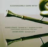 Richard Strauss: Serenade, Op. 7; Symphonie for Winds Cheerful Workshop ; Dvorak: Serenade, Op. 44