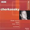 Chopin - Piano Works (Cherkassky)