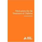 Medications for the Treatment of Diabetes by  John R. White Jr. and R. Keith Campbell