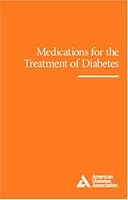 Medications for the Treatment of Diabetes