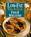 Book Low-Fat Ways to Cook Fish & Shellfish (Low Fat Ways to Cook)