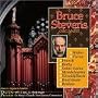 Bruce Stevens, Organist: Works by Vierne, Widor, Franck, Boely, Saint-Saens