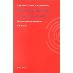 Wenn Sch�chternheit zur Krankheit wird...: �ber Formen, Entstehung und Behandlung von Sozialphobien