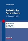 Didaktik des Sachrechnens in der Grundschule - Marianne Franke