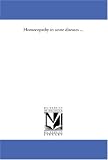 Homoeopathy in acute diseases ...