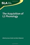 The Acquisition of L2 Phonology (Second Language Acquisition)