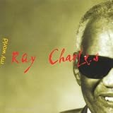 Revue Ray Charles  / My World