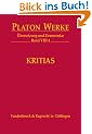 Platon Werke. �bersetzung und Kommentar: Platon Werke: Platon, Bd.8/4 : Kritias: VIII,4: BD VIII,4 (Platon: Werke, Ubersetzung, Kommentar)