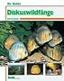 Diskuswildf�nge, Ihr Hobby