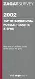 Zagatsurvey 2002: Top International Hotels, Resorts & Spas (Zagatsurvey : World's Top Hotels, Resorts & Spas)