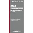 Zagatsurvey 2002: Top International Hotels, Resorts & Spas (Zagatsurvey : World's Top Hotels, Resorts & Spas)