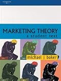 Marketing Theory: A Student Text