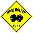 HIGH ROLLER ZONE gamble casino game sign
