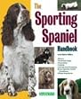 Barrons Books The Sporting Spaniel Handbook