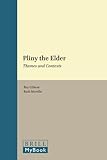 Pliny the Elder : themes and contexts