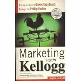 Marketing Segun Kellogg (Spanish Edition)