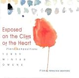  - Exposed on the Cliffs of the Heart