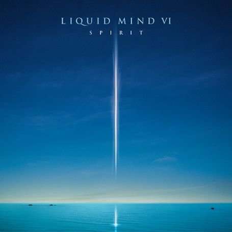 Liquid Mind Vol.6: Spirit