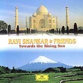 CD-Charts  Music : Ravi Shankar & Friends: Towards the Rising Sun