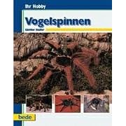 Vogelspinnen, Ihr Hobby (Gebundene Ausgabe)