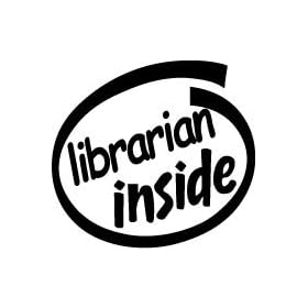 10" Librarian Inside Vinyl Sticker Decal