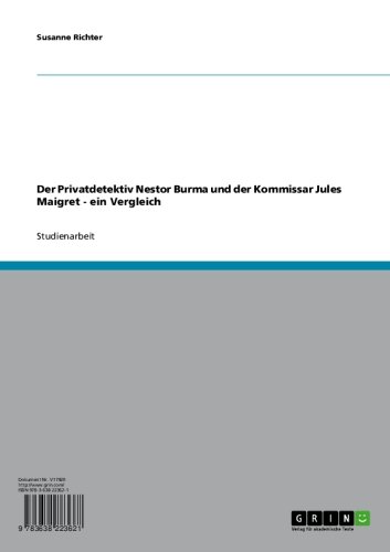Der Privatdetektiv Nestor Burma und der Kommissar Jules Maigret - ein Vergleich (German Edition)