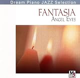 検索 : FANTASIA“Angel Eyes”夢~ファンタジア