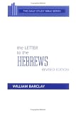 The Letter to the Hebrews (Daily Study Bible (Westminster Paperback))