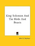 King Solomon and the Birds and Beasts