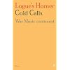 Logue's Homer Cold Calls: Vol 1: War Music Continued