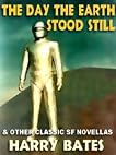 The Day the Earth Stood Still and Other Classic SF Novellas