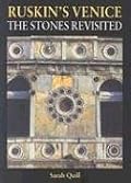 Ruskin's Venice: The Stones Revisited