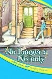No longer a nobody (A Beka Book reading program)