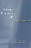 Feminist Economics Today: Beyond Economic Man