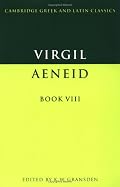 Virgil: Aeneid Book VIII (Cambridge Greek and Latin Classics)
