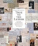 True to the Letter: 800 Years of Remarkable Correspondence, Documents and Autographs