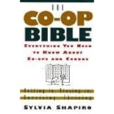 the co op bible everything you need to know about co ops and condos getting in staying in surviving thriving