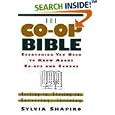 The Co-Op Bible: Everything You Need to Know About Co-ops and Condos; Getting in, Staying in, Surviving, Thriving