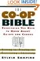 The Co-Op Bible: Everything You Need to Know About Co-ops and Condos; Getting in, Staying in, Surviving, Thriving