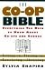 The Co-Op Bible: Everything You Need to Know About Co-ops and Condos; Getting in, Staying in, Surviving, Thriving