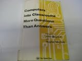 Computers into classrooms : more questions than answers