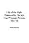 The Life of the Right Honourable Horatio Lord Viscount Nelson: V1