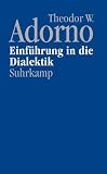 Nachgelassene Schriften - Abteilung IV: Vorlesungen: Band 2: &raquo;Einf&uuml;hrung in die Dialektik&laquo; (1958): IV/2 - Theodor W. Adorno