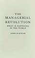 The Managerial Revolution: What is Happening in the World