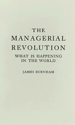 The Managerial Revolution: What is Happening in the World
