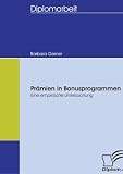 Prämien in Bonusprogrammen: Eine empirische Untersuchung